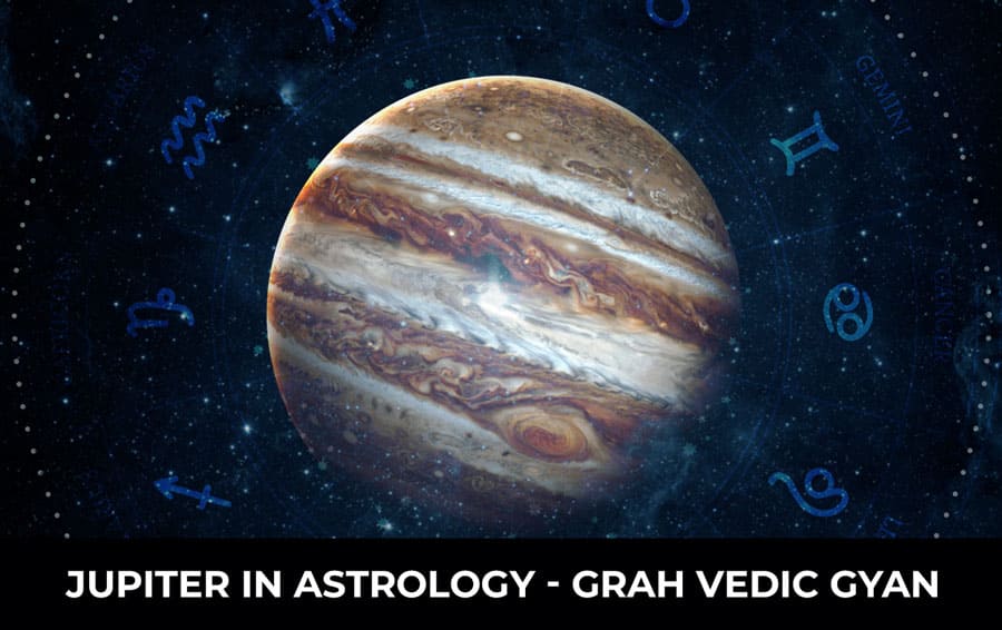 Jupiter In Astrology - Grah Vedic Gyan